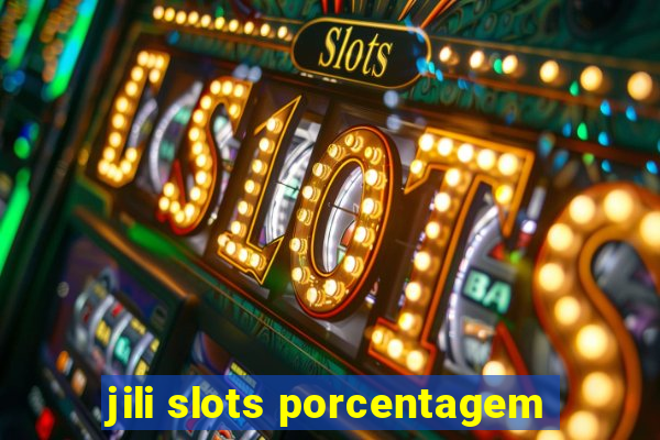 jili slots porcentagem