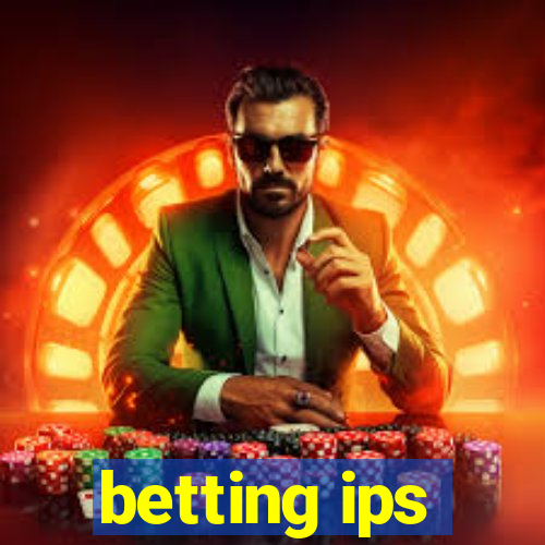 betting ips