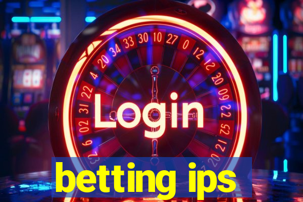 betting ips