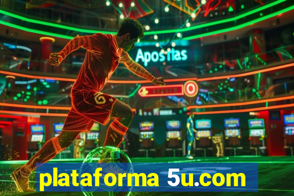 plataforma 5u.com