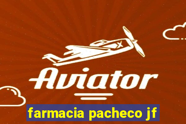 farmacia pacheco jf