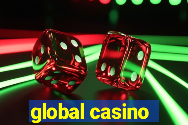 global casino