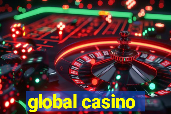 global casino