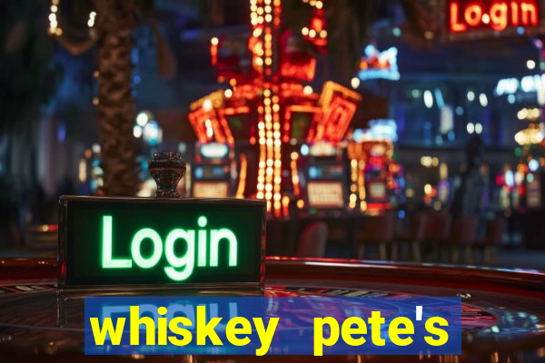 whiskey pete's hotel & casino