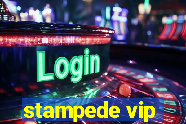 stampede vip