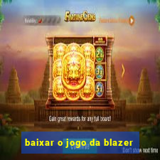 baixar o jogo da blazer