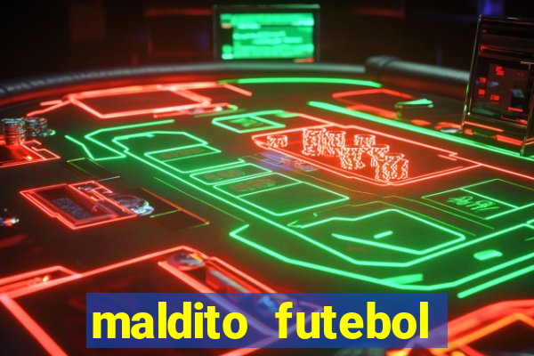 maldito futebol clube dublado download