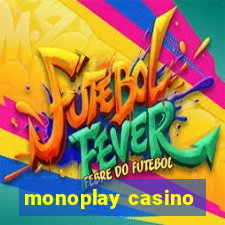 monoplay casino