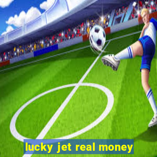 lucky jet real money