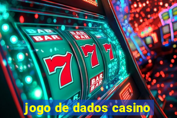 jogo de dados casino