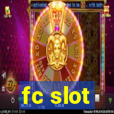 fc slot