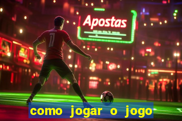 como jogar o jogo da fortuna