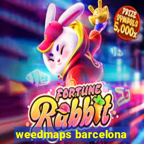 weedmaps barcelona