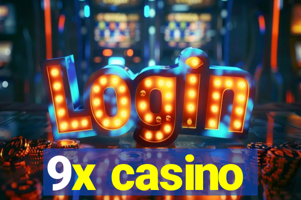 9x casino