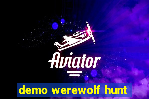 demo werewolf hunt