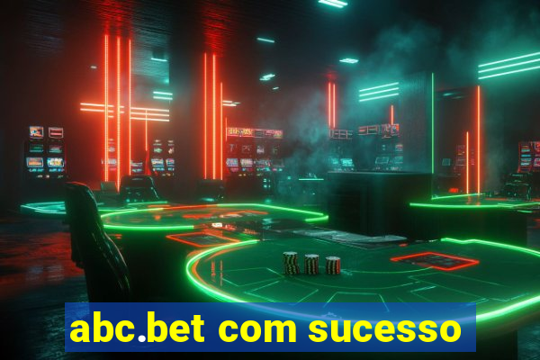 abc.bet com sucesso