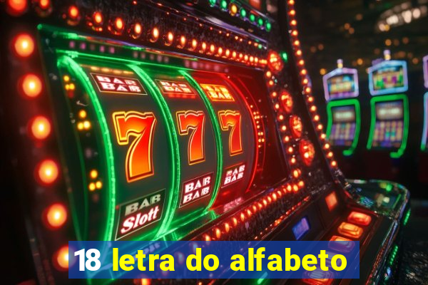 18 letra do alfabeto