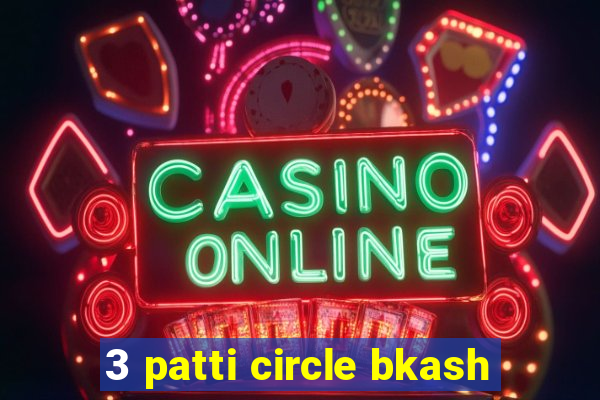 3 patti circle bkash