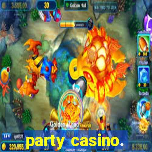 party casino.