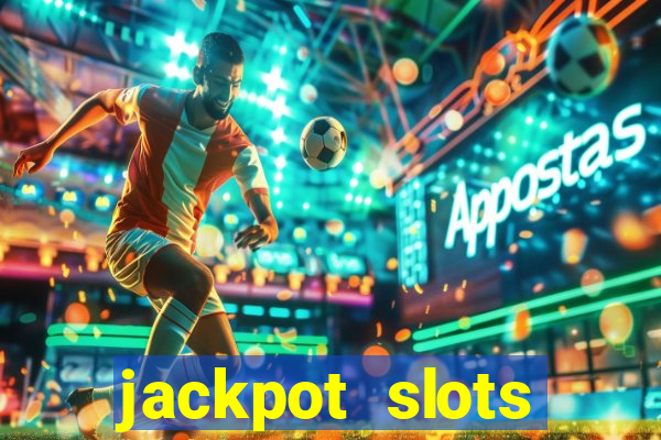 jackpot slots dinheiro real