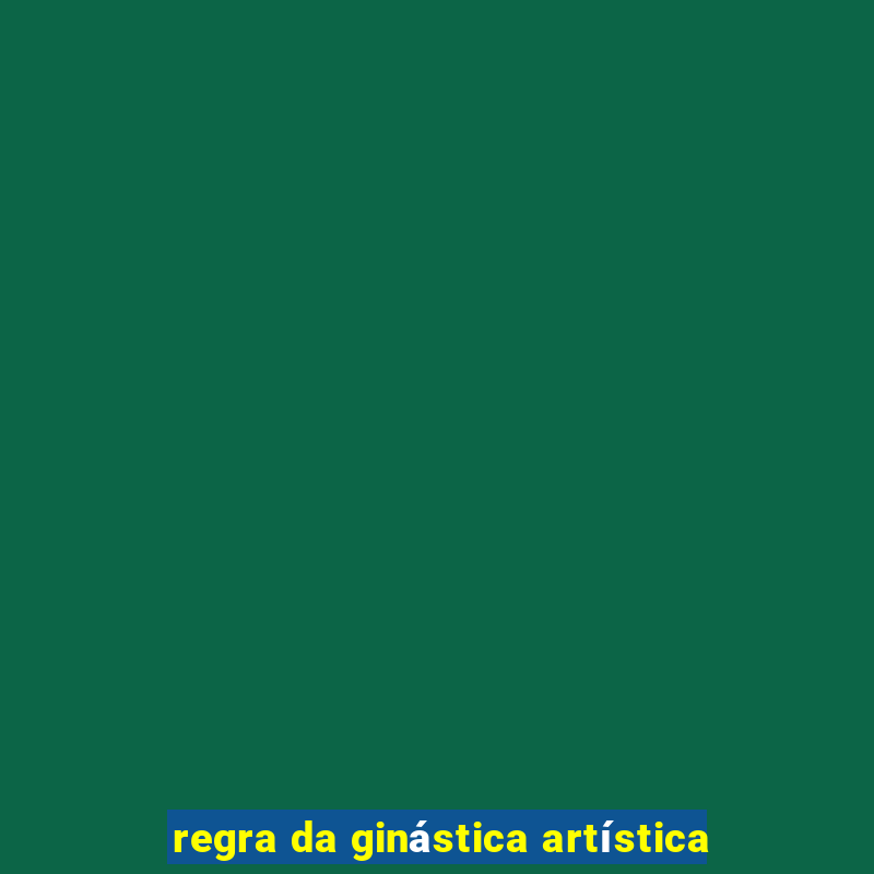 regra da ginástica artística