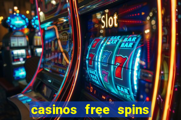 casinos free spins sem deposito