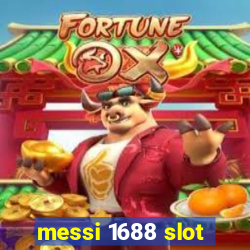 messi 1688 slot