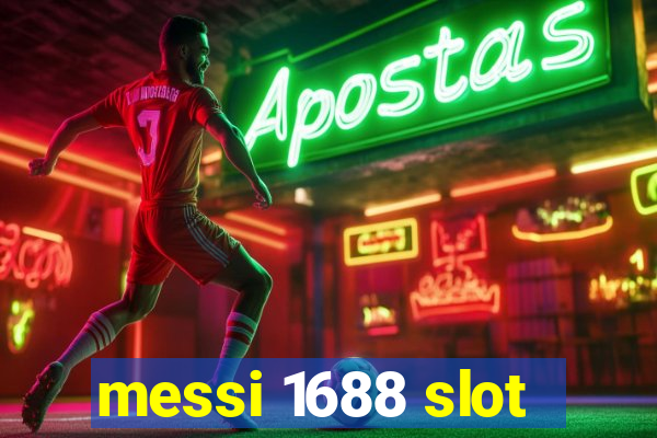 messi 1688 slot