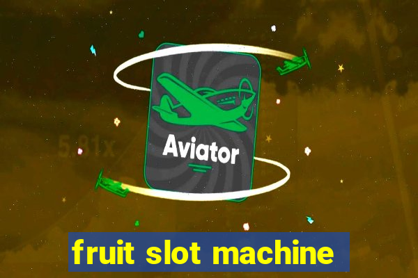 fruit slot machine