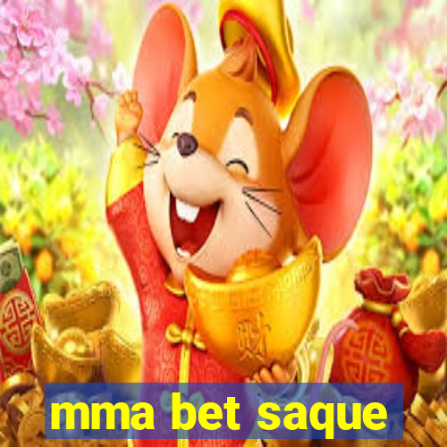 mma bet saque