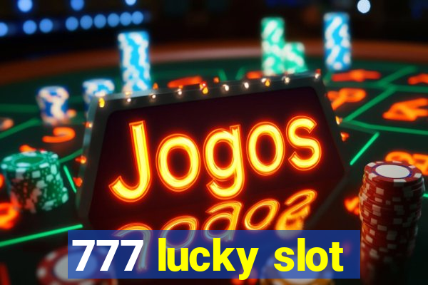 777 lucky slot