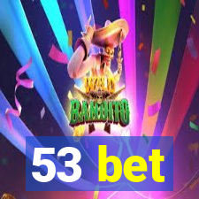 53 bet