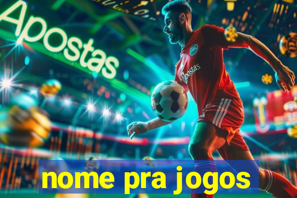 nome pra jogos