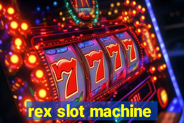 rex slot machine