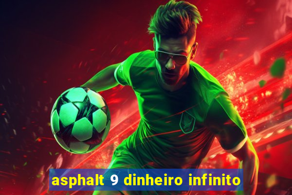 asphalt 9 dinheiro infinito