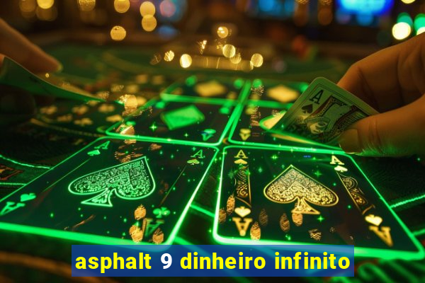 asphalt 9 dinheiro infinito