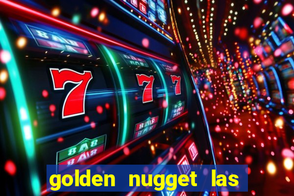 golden nugget las vegas casino