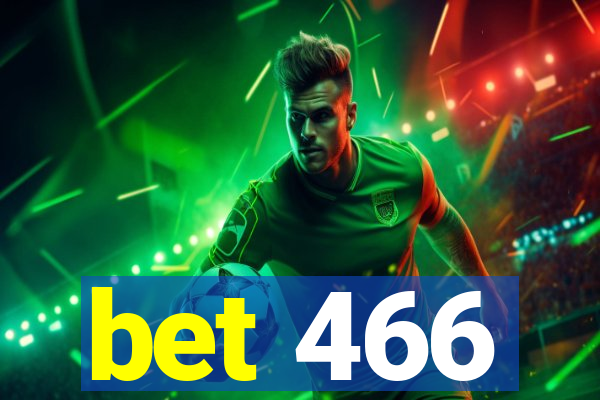 bet 466