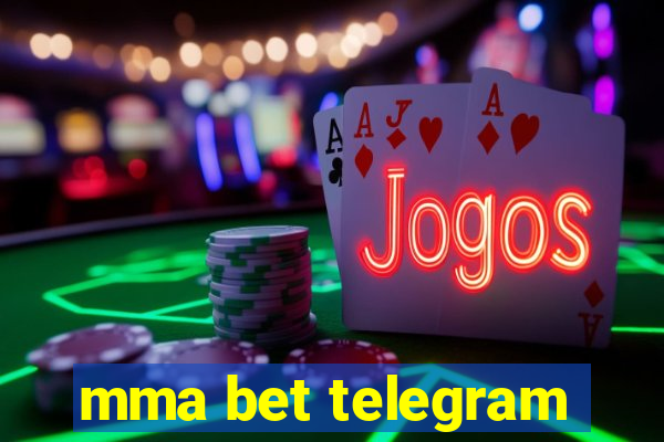 mma bet telegram