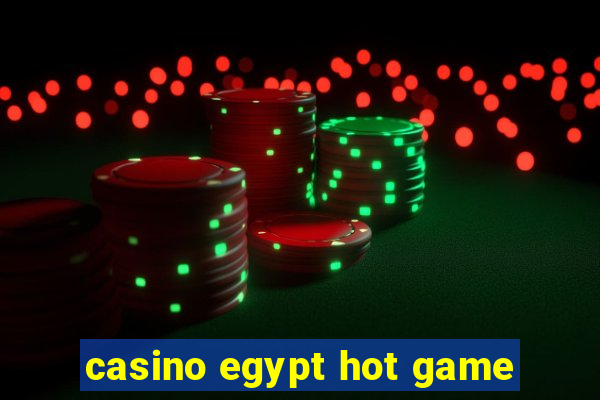 casino egypt hot game