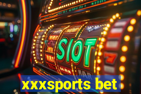 xxxsports bet