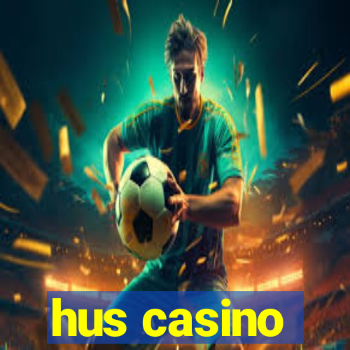 hus casino