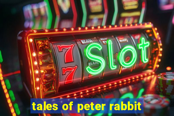 tales of peter rabbit