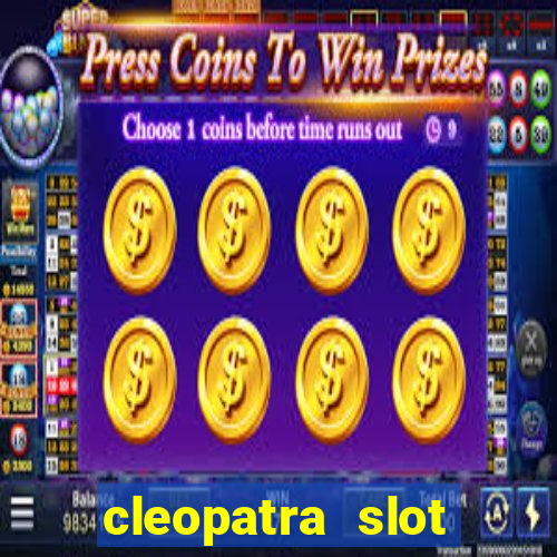 cleopatra slot machines free