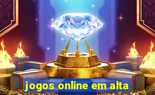 jogos online em alta