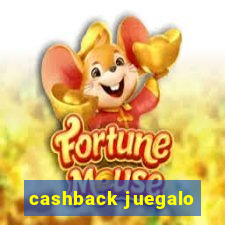 cashback juegalo