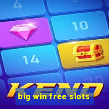 big win free slots