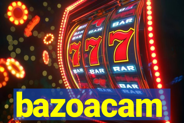 bazoacam