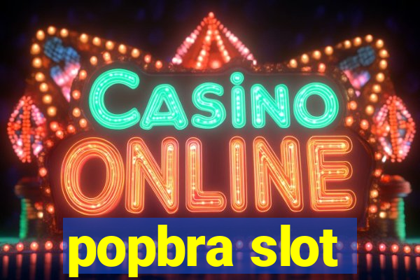 popbra slot