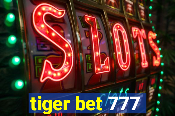 tiger bet 777